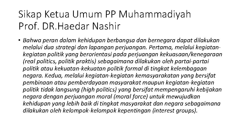 Sikap Ketua Umum PP Muhammadiyah Prof. DR. Haedar Nashir • Bahwa peran dalam kehidupan