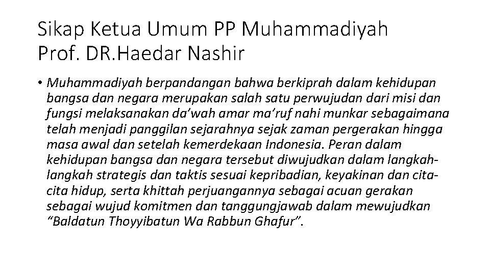 Sikap Ketua Umum PP Muhammadiyah Prof. DR. Haedar Nashir • Muhammadiyah berpandangan bahwa berkiprah