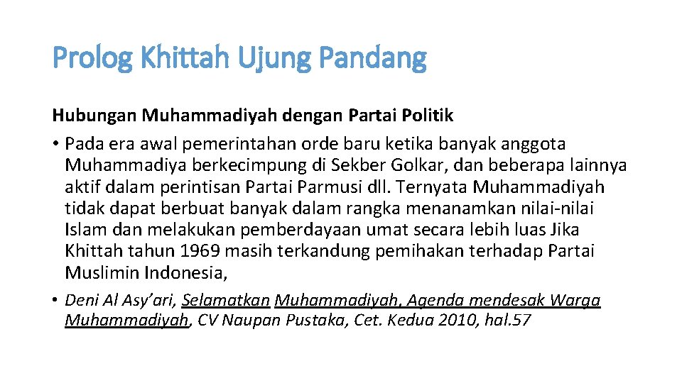 Prolog Khittah Ujung Pandang Hubungan Muhammadiyah dengan Partai Politik • Pada era awal pemerintahan