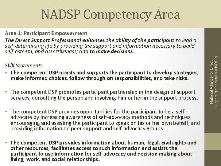 NADSP Competency Area Skill Statements • The competent DSP assists and supports the participant