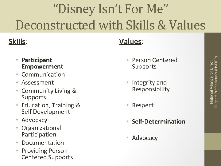 “Disney Isn’t For Me” Deconstructed with Skills & Values • Participant Empowerment • Communication