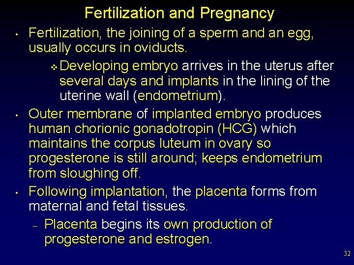 Fertilization and Pregnancy • • • Fertilization, the joining of a sperm and an