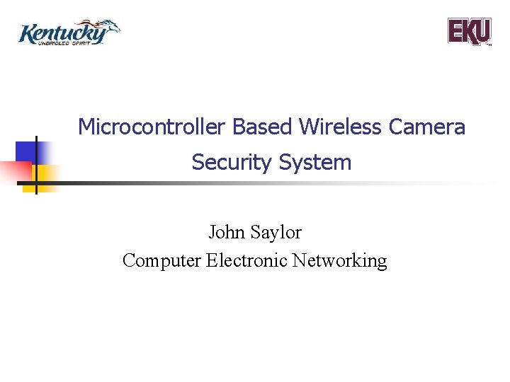 Microcontroller Based Wireless Camera Security System John Saylor Computer Electronic Networking 