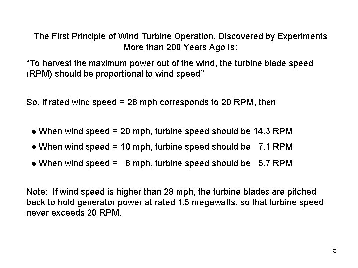 The First Principle of Wind Turbine Operation, Discovered by Experiments More than 200 Years The First Principle of Wind Turbine Operation, Discovered by Experiments More than 200 Years