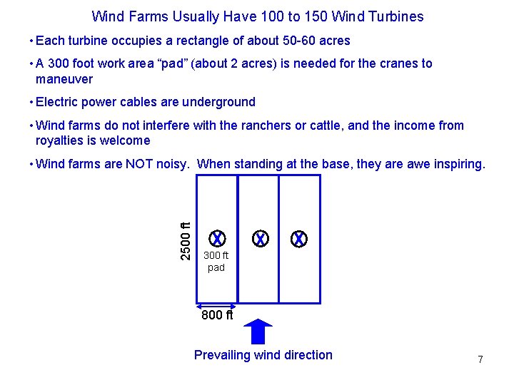 Wind Farms Usually Have 100 to 150 Wind Turbines • Each turbine occupies a Wind Farms Usually Have 100 to 150 Wind Turbines • Each turbine occupies a