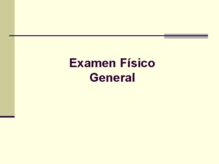 Examen Físico General 