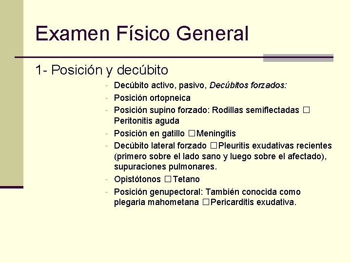 Examen Físico General 1 - Posición y decúbito - Decúbito activo, pasivo, Decúbitos forzados: