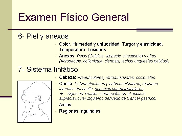 Examen Físico General 6 - Piel y anexos - Color. Humedad y untuosidad. Turgor