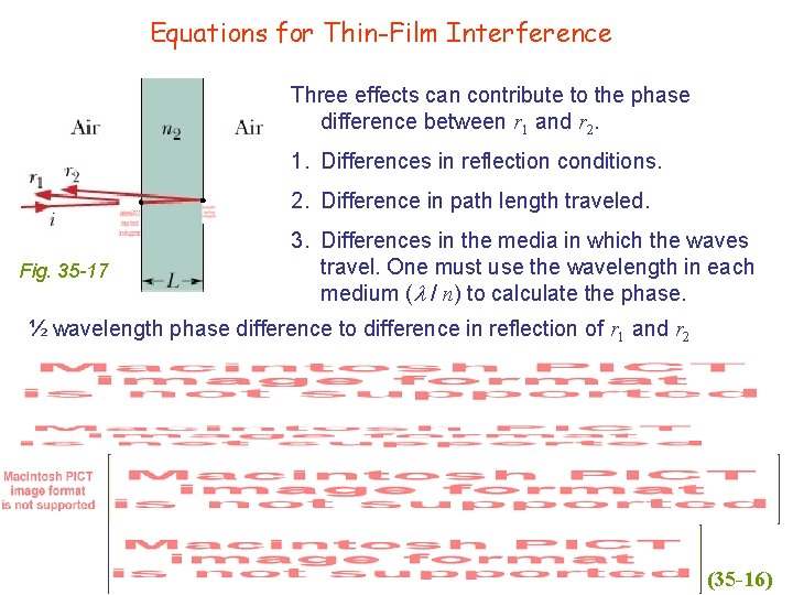 Equations for Thin-Film Interference Three effects can contribute to the phase difference between r
