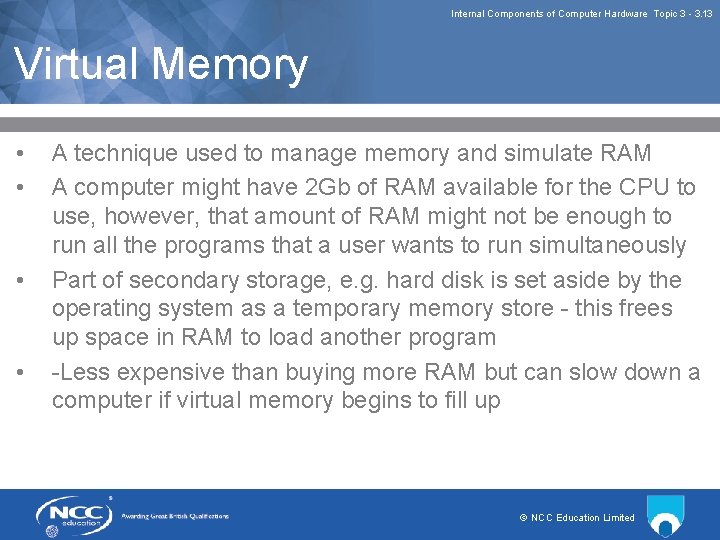 Internal Components of Computer Hardware Topic 3 3. 13 Virtual Memory • • A