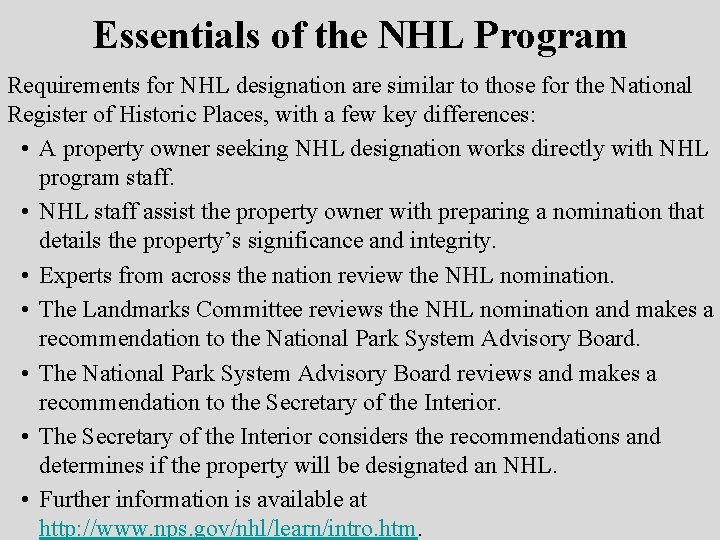 Essentials of the NHL Program Requirements for NHL designation are similar to those for