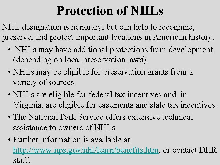 Protection of NHLs NHL designation is honorary, but can help to recognize, preserve, and