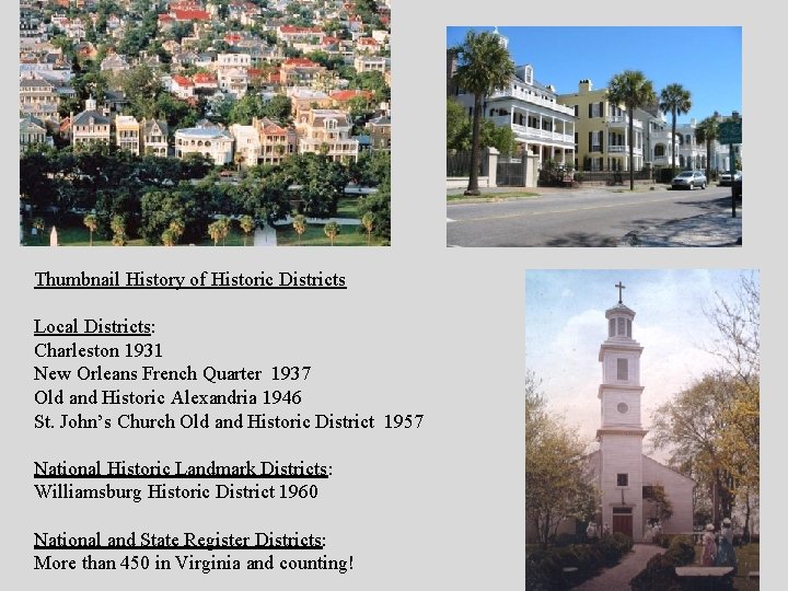 Thumbnail History of Historic Districts Local Districts: Charleston 1931 New Orleans French Quarter 1937