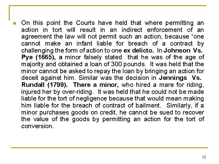 n On this point the Courts have held that where permitting an action in