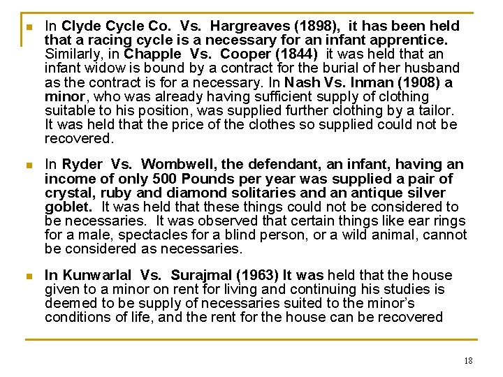 n In Clyde Cycle Co. Vs. Hargreaves (1898), it has been held that a