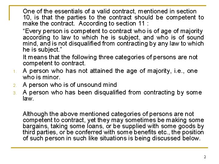 1. 2. 3. One of the essentials of a valid contract, mentioned in section