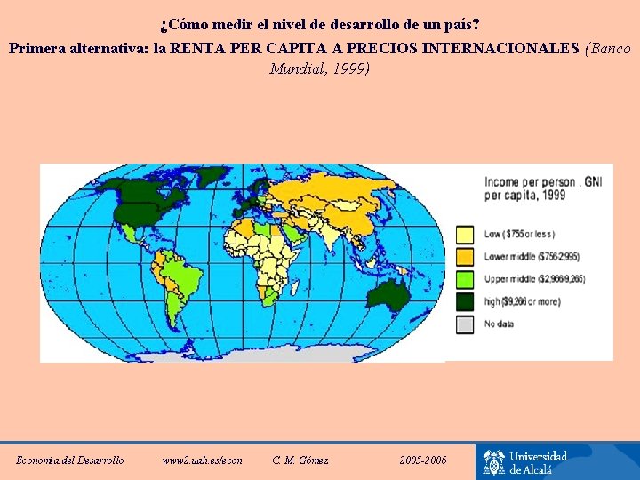 ¿Cómo medir el nivel de desarrollo de un país? Primera alternativa: la RENTA PER