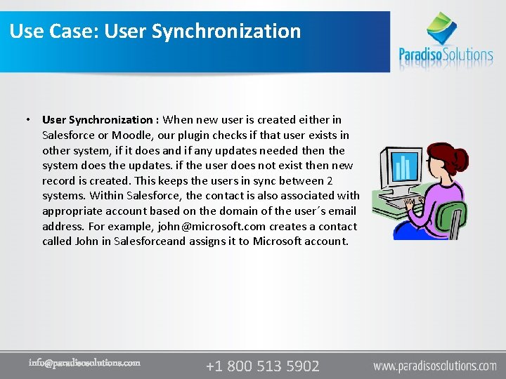 Use Case: User Synchronization • User Synchronization : When new user is created either