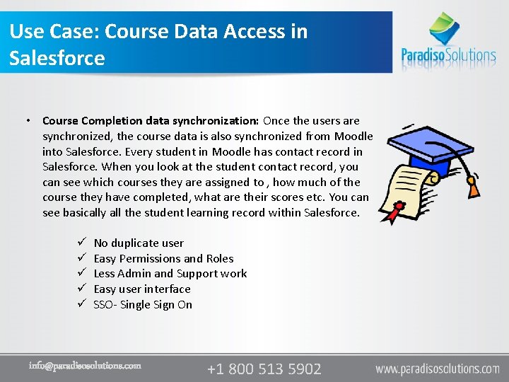 Use Case: Course Data Access in Salesforce • Course Completion data synchronization: Once the