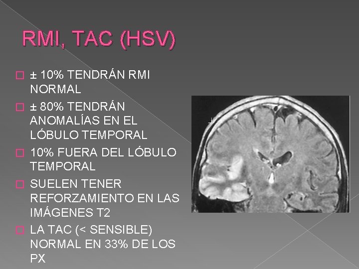 RMI, TAC (HSV) � � � ± 10% TENDRÁN RMI NORMAL ± 80% TENDRÁN