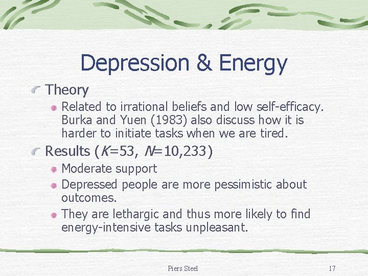 Depression & Energy Theory Related to irrational beliefs and low self-efficacy. Burka and Yuen Depression & Energy Theory Related to irrational beliefs and low self-efficacy. Burka and Yuen