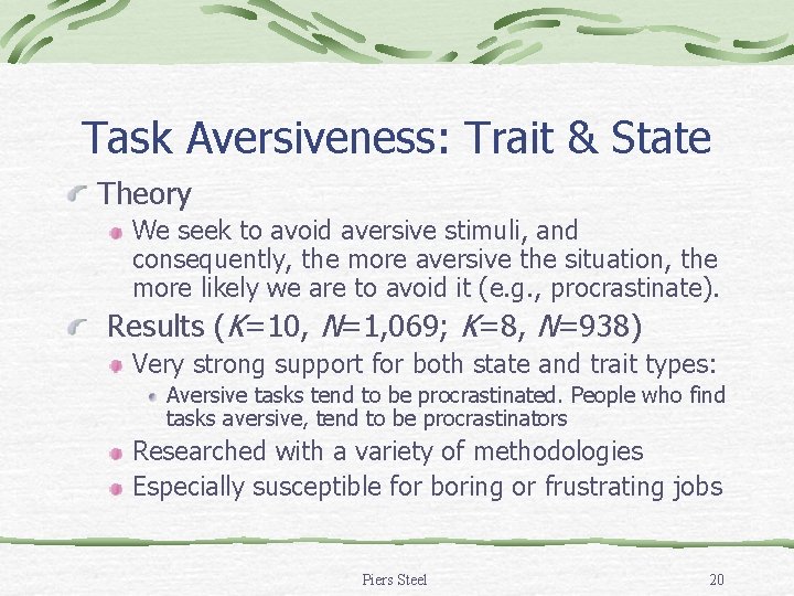 Task Aversiveness: Trait & State Theory We seek to avoid aversive stimuli, and consequently, Task Aversiveness: Trait & State Theory We seek to avoid aversive stimuli, and consequently,