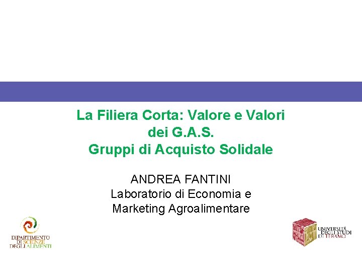 La Filiera Corta: Valore e Valori dei G. A. S. Gruppi di Acquisto Solidale