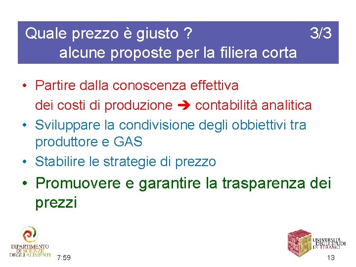 Quale prezzo è giusto ? 3/3 alcune proposte per la filiera corta • Partire