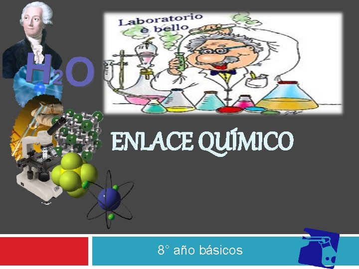 ENLACE QUÍMICO 8° año básicos 