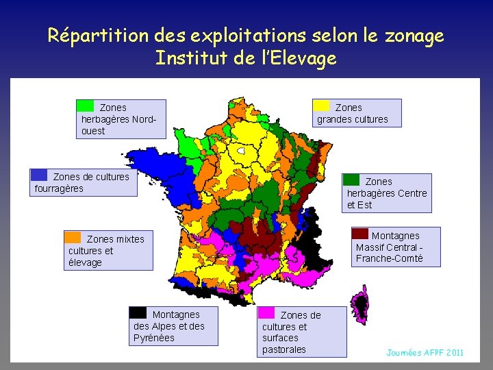 Répartition des exploitations selon le zonage Institut de l’Elevage Zones herbagères Nordouest Zones grandes