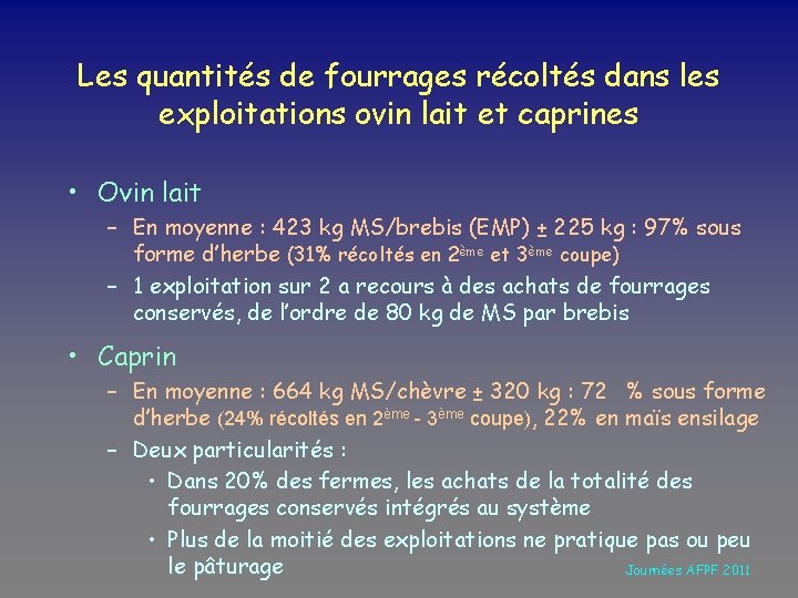 Les quantités de fourrages récoltés dans les exploitations ovin lait et caprines • Ovin