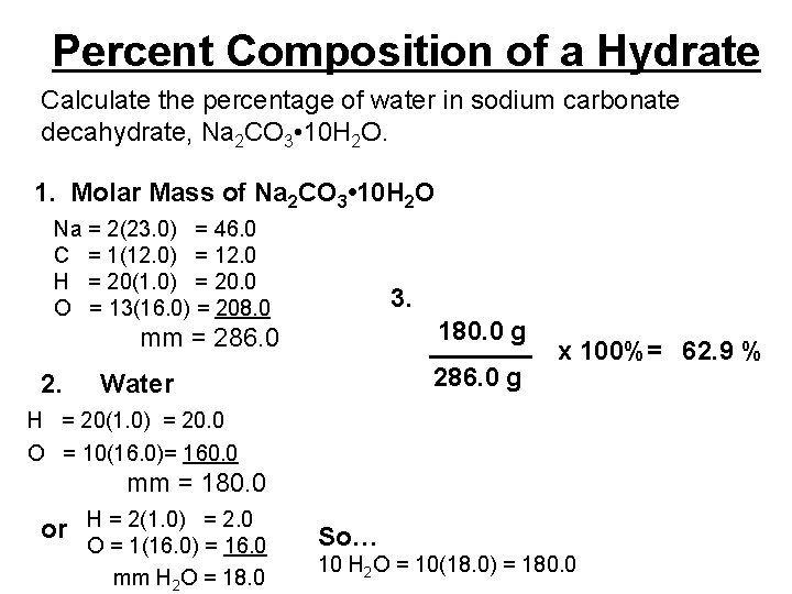 Percent Composition of a Hydrate Calculate the percentage of water in sodium carbonate decahydrate,