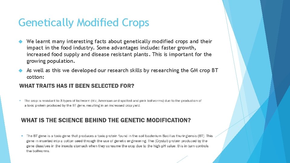 Genetically Modified Crops We learnt many interesting facts about genetically modified crops and their