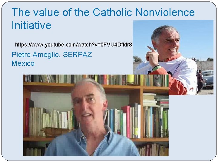 The value of the Catholic Nonviolence Initiative https: //www. youtube. com/watch? v=0 FVU 4
