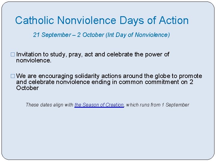 Catholic Nonviolence Days of Action 21 September – 2 October (Int Day of Nonviolence)