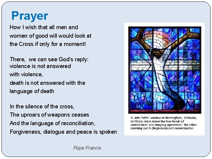 Prayer How I wish that all men and women of good will would look