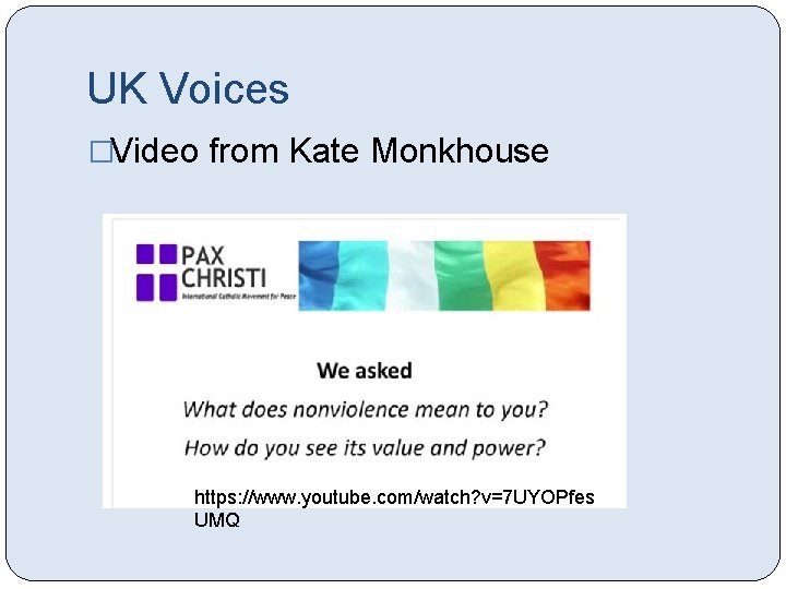 UK Voices �Video from Kate Monkhouse https: //www. youtube. com/watch? v=7 UYOPfes UMQ 