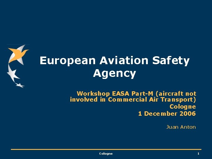 European Aviation Safety Agency Workshop EASA Part-M (aircraft not involved in Commercial Air Transport)