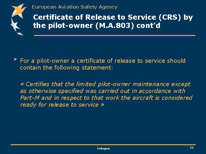 European Aviation Safety Agency Certificate of Release to Service (CRS) by the pilot-owner (M.