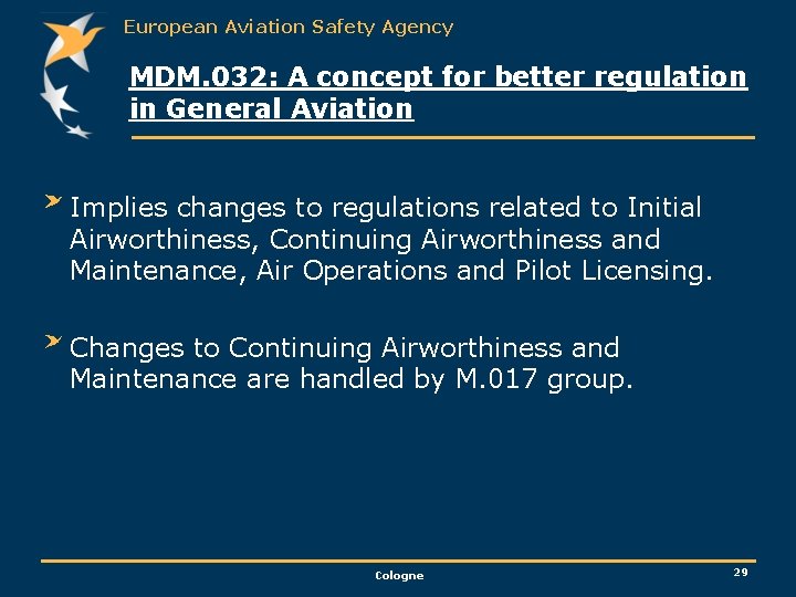 European Aviation Safety Agency MDM. 032: A concept for better regulation in General Aviation