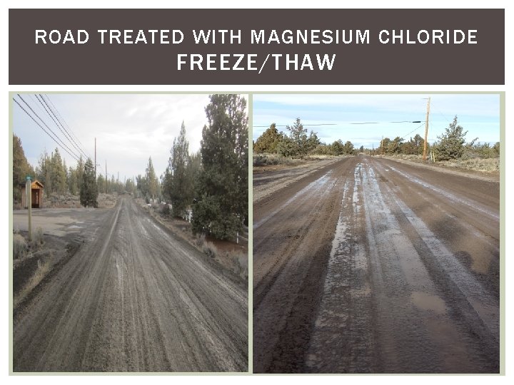 ROAD TREATED WITH MAGNESIUM CHLORIDE FREEZE/THAW ROAD TREATED WITH MAGNESIUM CHLORIDE FREEZE/THAW