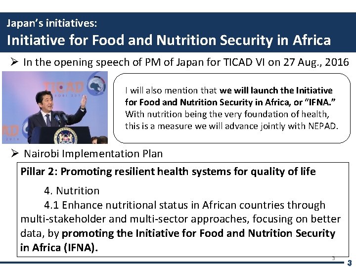 Japan’s initiatives: Initiative for Food and Nutrition Security in Africa Ø In the opening