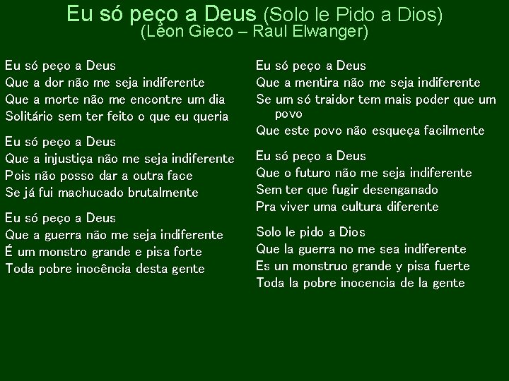 Eu só peço a Deus (Solo le Pido a Dios) (Leon Gieco – Raul