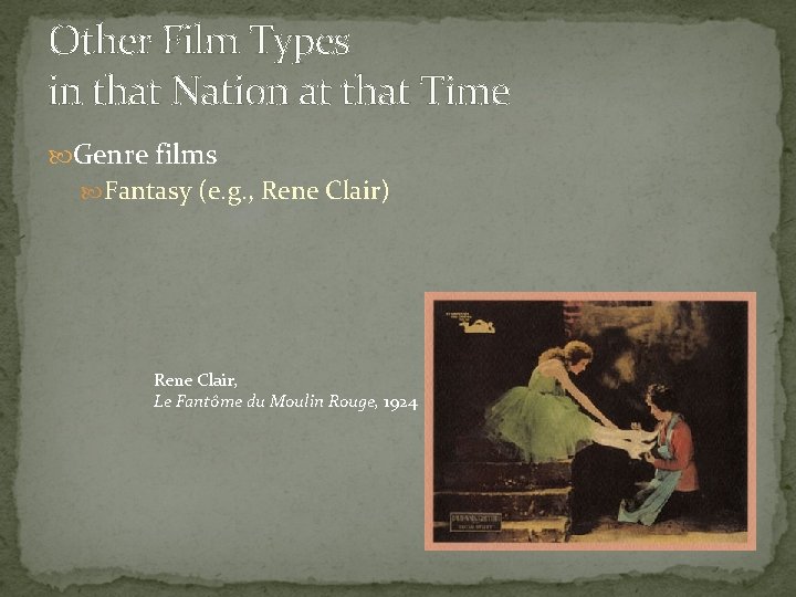 Other Film Types in that Nation at that Time Genre films Fantasy (e. g.