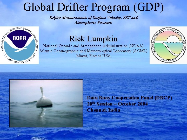 Global Drifter Program (GDP) Drifter Measurements of Surface Velocity, SST and Atmospheric Pressure Rick
