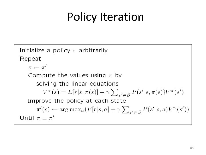 Policy Iteration 85 