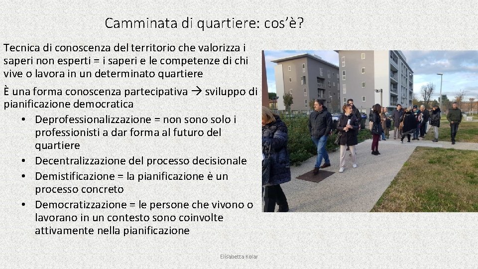 Camminata di quartiere: cos’è? Tecnica di conoscenza del territorio che valorizza i saperi non