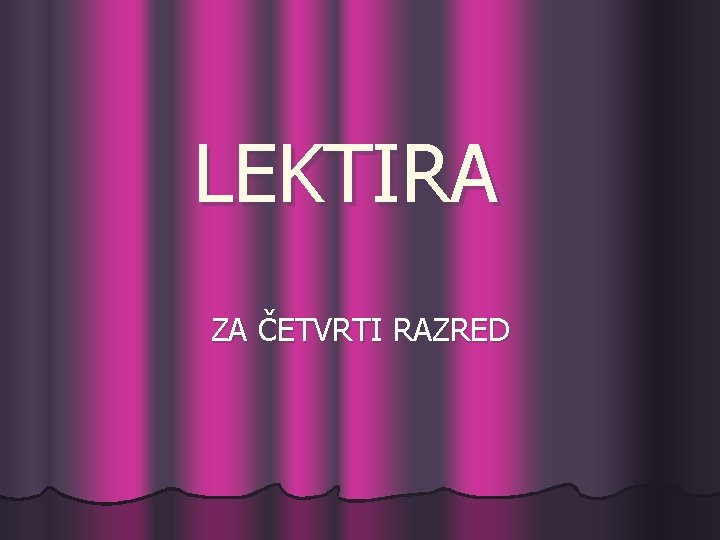 LEKTIRA ZA ČETVRTI RAZRED 