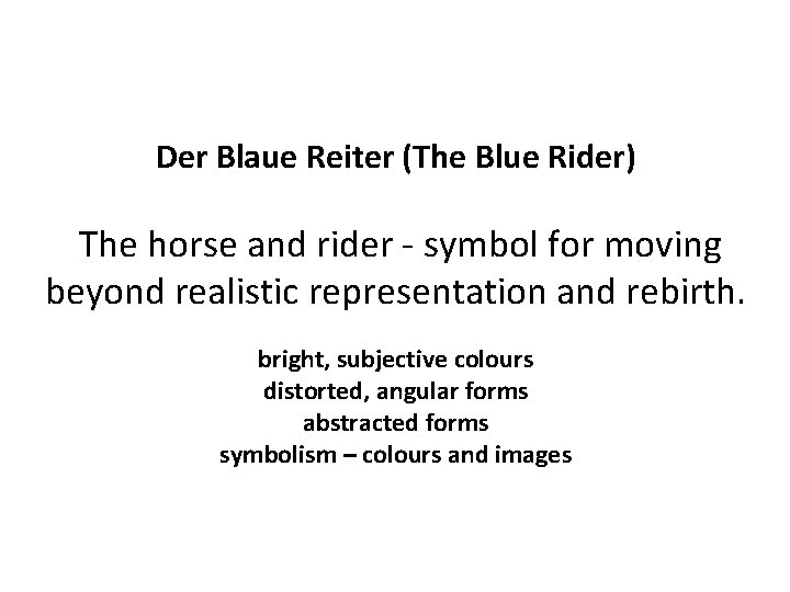 Der Blaue Reiter (The Blue Rider) The horse and rider - symbol for moving Der Blaue Reiter (The Blue Rider) The horse and rider - symbol for moving