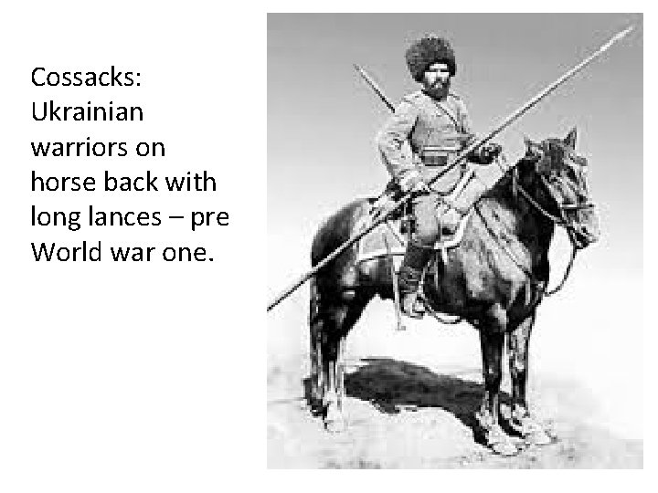 Cossacks: Ukrainian warriors on horse back with long lances – pre World war one. Cossacks: Ukrainian warriors on horse back with long lances – pre World war one.